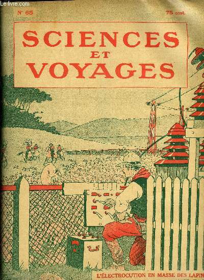 Sciences et voyages n 65 - La terre sera dtruite par les eaux par le capitaine Harry, Les masques de protection contre les gaz qu'utilisrent les soldats de la grande guerre rendent maintenant de grands services dans l'industrie par G. Charrire