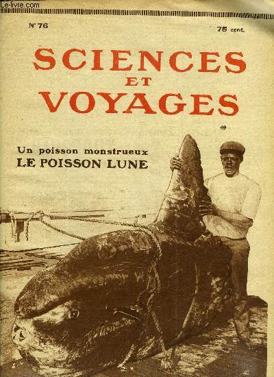 Sciences et voyages n 76 - La bizarre morphologie du poisson lune par F. de Juine, Dans les aciries on utilise des cisailles puissantes manoeuvres hydrauliquement par H. Mathis, Les applications de l'air liquide par Georges Delhoste, Quelques notes