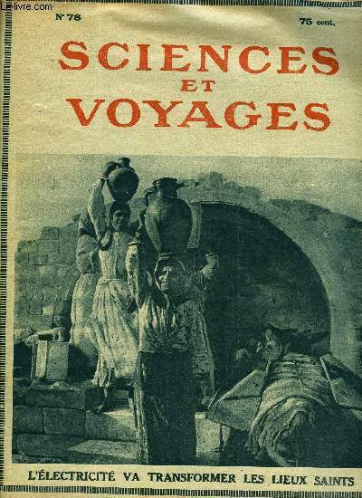 Sciences et voyages n 78 - Les maoris qui sont les indignes de la Nouvelle Zlande, font trs bonne figure de civiliss par V. Forbin, Les anglais vont faire de la Palestine un tat tout a fait moderne par le docteur P. Fruictier, Dans la Palestine