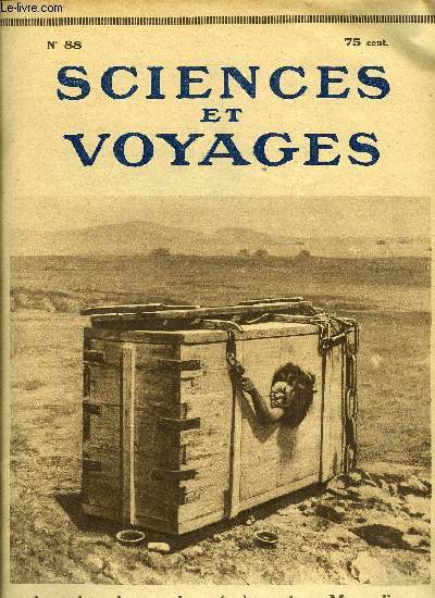 Sciences et voyages n 88 - On effectue la production de l'actylne dans de vritables usines ambulantes, L'ile historique de Sainte Hlne par S. Reizler, Un voyage a travers la Mongolie par Passet, Le gaz de dmence par Lon Groc, La grande sensibilit