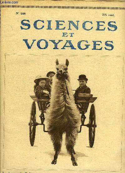 Sciences et voyages n 98 - Un train qui refuse d'entrer en collision par I. Lazennec, Comment on forge les chaines d'ancre de grands navires par P. Herlaume, Une courte visite a la ville de Monrovia par Louis Sonolet, On va utiliser les forces