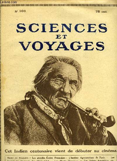 Sciences et voyages n 101 - Un avion amphibie rduirait de moiti la dure du trajet arien Paris-Londres, Le maitre du monde par Pierre Desclaux, La plus grosse masse rocheuse de la plante par V. Forbin, Les grandes coles de France, l'institut