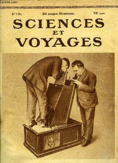 Sciences et voyages n 131 - Les grandes coles de France, l'cole nationale suprieure des mines, La psychologie du monde africain rvle par le cinma, Ou trouver le bois qui nous manque ? par G. Charrire, Les indignes de Borneo, Le fantome