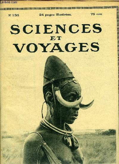 Sciences et voyages n 135 - Les tramways connaitront-ils le discrdit qu'ils mritent ? par E. Weiss, Le villageois aura aussi de l'eau a tous les tags, Au coeur de l'afrique sauvage, chapitre III par Guy de Tramond, Le pays qui devrait tre le plus