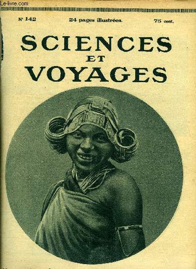 Sciences et voyages n 142 - L'hlicoptre supplantera-t-il l'avion ? par P. James, La naissance d'une science nouvelle : la mtapsychique par le Dr J. Crinon, Au coeur de l'Afrique sauvage, chapitre X par Guy de Tramond, Deux ingnieurs belges viennent