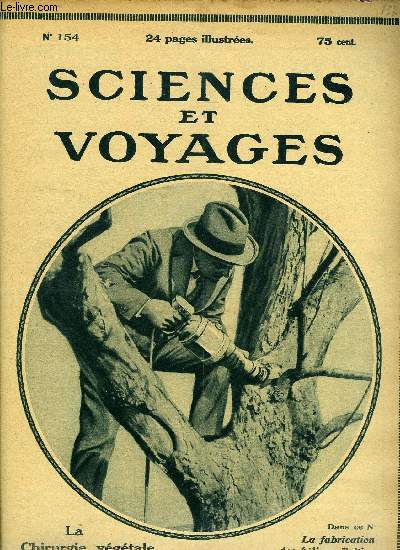 Sciences et voyages n 154 - Sa majest l'or aux Etats Unis par Georges Delhoste, La propulsion au moyen d'une hlice arienne par E. Weiss, Comment fut rprime la rvolte des moplahs par le capitaine Harry, Les services de dratisation du port