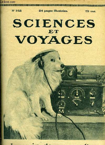 Sciences et voyages n 162 - Les grandes coles de france - L'cole centrale des arts et manufactures par Pierre Desclaux, L'origine et l'industrie des terres rares, Une visite de la ville de Mekns vous prouvera que..., Les voyages au Maroc promettent