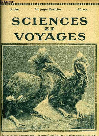 Sciences et voyages n 168 - D'ou vient le nickel ?, Moudania, cette petite ville turque qui vient de connaitre son heure de clbrit, La plus petite colonie franaise, L'pinoche est d'humeur belliqueuse, Un volcan qui vomit de la boue, Un robinet