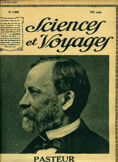 Sciences et voyages n 195 - Ce qu'on fait avec les ordures d'une grande ville par P. Calfas, Des coles techniques sont constitues dans tous les pays pour l'apprentissage de la T.S.F., La vie et les travaux de Pasteur par Henri de Varigny