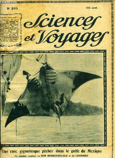 Sciences et voyages n 210 - La biographie du ver a soie par Alphonse Labitte, L'amiante ou pierre a coton par Pierre Desclaux, Le bois de Boulogne de Buenos Aires, Un paquebot prit feu en plein ocan, On construit maintenant des pont dont on rend