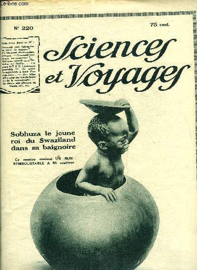 Sciences et voyages n 220 - Une cisaille de 385 tonnes dcoupe dans une barre d'acier des rondelles qui deviennent des roues de wagons, A la cour du roi des swazis, Une expdition de chasse sur les cotes de l'Alaska, Corfou est une ile convoite