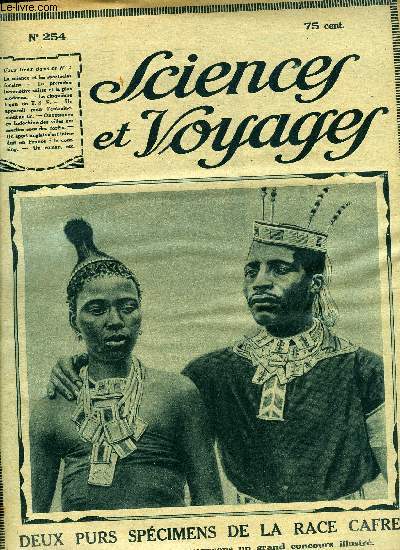 Sciences et voyages n 254 - Le science dans les spectacles forains, La premire locomotive suisse, et la plus moderne, On retrouve en Indochine des villes entires ensevelies sous la vgtation des forts, Les noirs chasseront-ils les blancs de l'Afrique