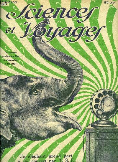 Sciences et voyages n 307 - Les coles professionnelles franaises, une visite a l'cole Estienne, Un amateur qui possde dans ses serres 675 espces de cactus, Une mission scientifique au Niger, Il y a des moustiques qui ne sont pas du tout
