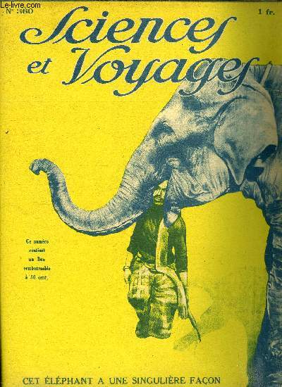Sciences et voyages n 360 - En side-car d'Alger jusqu'a dsert, Seuls les camions a six roues permettront a la route de concurrencer la voie ferre, Les lphants sont, avec les singes, les animaux les plus intelligents du monde, Un dispositif vite