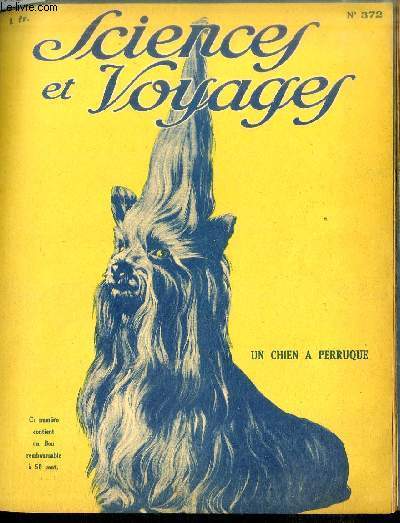 Sciences et voyages n 372 - Courte histoire d'une vie brve, Tahiti fleurie comme un paradis terrestre est une ile ou rgne l'insouciance, Les traves d'un grand pont de chemin de fer ont pu tre changes pendant l'intervalle du passage de deux trains