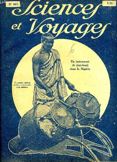Sciences et voyages n 415 - Le faste de la cour impriale d'Annam, La reconstitution des grands fossiles, Le secret de l'homme-bolide, La catalyse est sans contredit la plus belle dcouverte chimique de notre poque, Navires d'autrefois, A travers