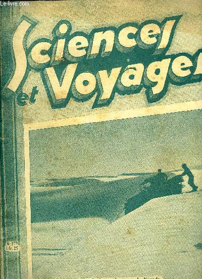 Sciences et voyages n 572 - Le gypse, la vulgaire pierre a platre, forme, dans certains Etats de l'Amrique du Nord, de vastes tendues dsertiques, Une melonnire, au Transvaal, ne comprend que de beaux arbres, Capitale de la dernire en date