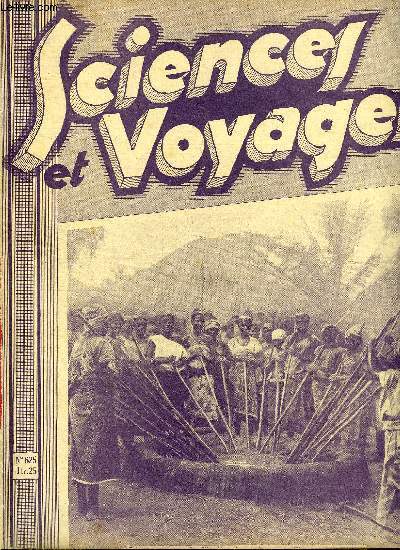 Sciences et voyages n 625 - D'Amrique, ou elle a pris naissance, la grosse industrie du poussin d'un jour est en train de gagner l'Allemagne, Les chinois sont des pcheurs passionnment pris de leur mtier, Comment on a vaincu l'incendie a bord