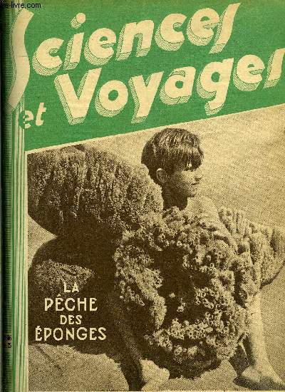 Sciences et voyages n 666 - La pche des ponges, Grace aux travaux d'un grand chimiste franais, on va pouvoir extraire des algues marines la plus grande partie des richesses varies qu'elles renferment, La houille blanche aux Pyrnes, les centrales