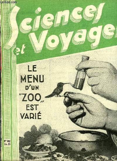 Sciences et voyages n 702 - Mendiants, jongleurs et pnitents hindous, L'arlberg, au pays des coles de ski, La question de la nourriture, pour les hotes d'une grande mnagerie, est un problme compliqu, Pourquoi la France a-t-elle construit le Congo