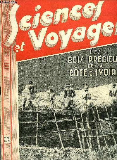 Sciences et voyages n 709 - Qu'est ce que le loup du hoggar ?, L'exploitation forestire en cote d'Ivoire, Un des plus nobles reprsentants de la race canine, le dogue allemand, mrite-t-il son nom ?, Les rayons X transforment en une livre brillante