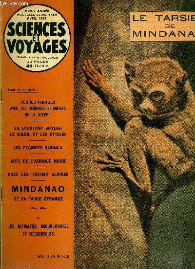 Sciences et voyages nouvelle srie n 40 - Mindanao et sa faune trange par Charles Heizer Wharton, Bientot c'est a un cheveu que tiendra l'identification d'un criminel, Terres froides, avec les derniers seigneurs de la steppe, a la dcouverte des nomades