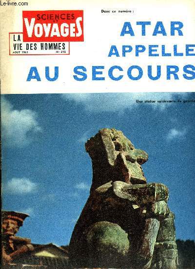 Sciences et voyages n 212 - En Mauritanie, les savants et les guerriers du dsert regardent monter une jeunesse moderniste par Attilio Gaudio, Le film du fer mauritanien, Dceptions et promesses a brasilia par Nelly Stone, L'mancipation des libanaises