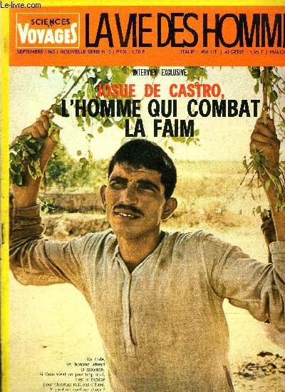 Sciences et voyages nouvelle srie n 5 - Nourrir les hommes (IV), interview de Josue de Castro par Pierre Chourrits, Animaux familiers et tranges par Ren Thevenin, Robert Vergnes, pilleur de tombes par Claude Malois, La chasse a l'lan par Christian