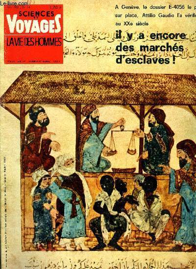 Sciences et voyages nouvelle srie n 14 - Au vingtime sicle, il y a encore des esclaves par Attilio Gaudio, Les jeux des hommes en Core par Franoise Launois, A Diamantia (Brsil), on mprise l'or par Roger Esperon, Une vedette capricieuse