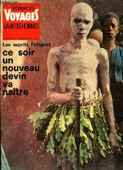 Sciences et voyages nouvelle srie n 21 - L'initiation de Yacouba, en pays Bobo-Oul par F. Terrasson, Les fte de la San Lorenzo a Zinacantan par O. Blanc, Reine du dsert et paradis des trafiquants dans l'antique Palmyre par B. Quris, Roi de Madagascar