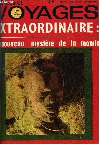 Sciences et voyages nouvelle srie n 30 - Le mystre de la Gronga par le Dr Patrick Braun, Les squatters de l'ile ano nuevo par Georg Gester, Okinawa, l'ile des hros par Eva Trausel, Woto et moines du lac Tana par Franois Balsan, Dossier amazone