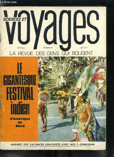 Sciences et voyages nouvelle srie n 38 - Corrida fantastique dans les Andes, Randonne en Himalaya, L'homme qui dcouvrit Troie, Hardwar-sur-Grange, ville sainte, Le crmonial dchain des indiens d'Amrique du nord, Quelques milliers d'hommes perdus