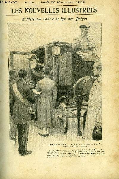 Les nouvelles illustres n 26 - L'attentat contre le roi des Belges, Aprs l'attentat, Mendicit parisienne par Alfred Capus, Le monument de Balzac, La lutte et lutteurs, Une usine a musique par E.F., la fabrication des rpertoires phonographiques
