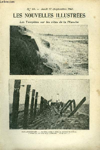 Les nouvelles illustres n 69 - Les temptes sur les ctes de la Manche, A Bologne - Au Havre, Les tribulations de Rothschild par Alfred Capus, Dans l'extrme sud-oranais : un convoi de ravitaillement, La dlivrance des cinq marins du frasquita