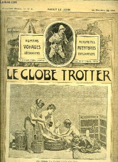 Le globe trotter n 5 - Au Japon (la dernire toilette d'un mort), La bastonnade en Amrique, usages anciens, usages persistants, Gatan Faradel, explorateur malgr lui par Paul de Smant, Un pari a table d'hote par Marine Abeille, Dans les Amriques