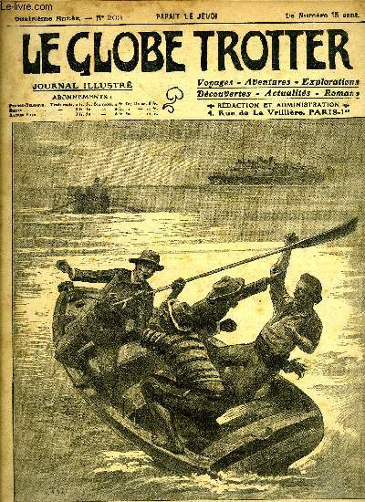Le globe trotter n 203 - Contre le pril tigre - buffles chiens de garde - un annamite qui n'a pas peur par Albert Maybon, L'exploration fantastique du Dr Bergamy par Paul de Smant, Le serpent, ami de l'homme par Talloires, Odysse d'un dserteur