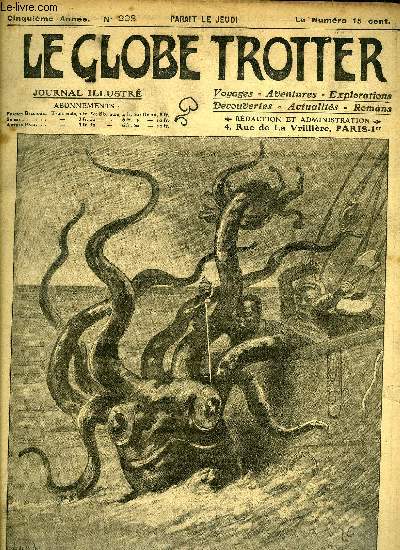 Le globe trotter n 208 - Bourbiers quatoriaux - le pril de l'enlisement par A. Gilliard, L'exploration fantastique du Dr Bergamy, chapitre V par Paul de Smant, Un drame dans un musum, Au pays des khas par E. Istivie, Le chien et le kraken, Le record