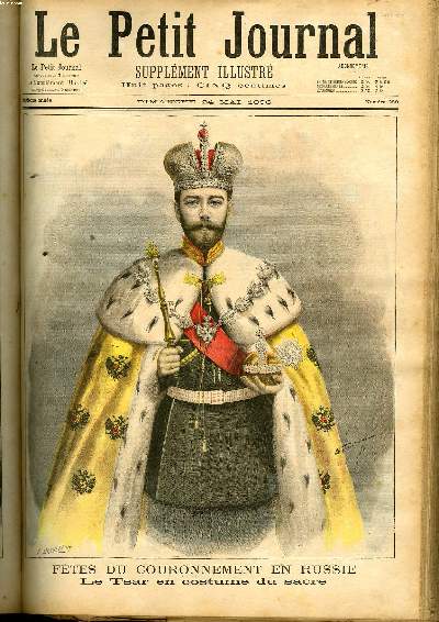 LE PETIT JOURNAL - supplment illustr numro 288 - FETES DU COURONNEMENT EN RUSSIE: LE TSAR ET LA TSARINE EN COSTUME DU SACRE