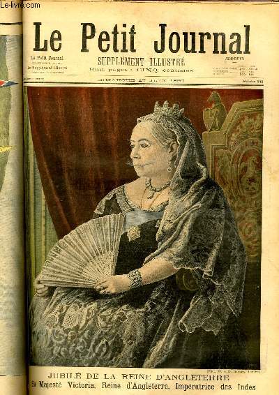 LE PETIT JOURNAL - supplment illustr numro 345 - JUBILE DE LA REINE D'ANGLETERRE: SA MAJESTE VICTORIA, REINE D'ANGLETERRE, IMPERATRICE DES INDES