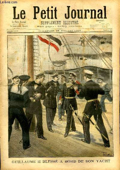 LE PETIT JOURNAL - supplment illustr numro 349 - GUILLAUME II BLESSE A BORD DE SON YACHT - VOYAGE DU PRESIDENT DE LA REPUBLIQUE EN RUSSIE: LE CHATEAU DE PETERHOF