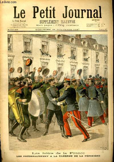 LE PETIT JOURNAL - supplment illustr numro 367 - LES HOTES DE LA FRANCE: LES PREOBRAJENSKY A LA CASERNE DE LA PEPINIERE - OBSEQUES DU DOMPTEUR PEZON