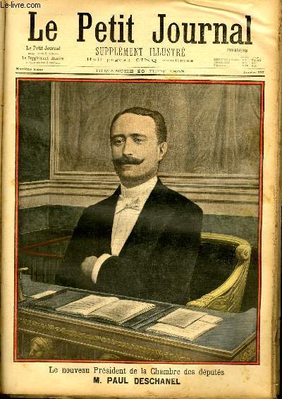 LE PETIT JOURNAL - supplment illustr numro 397 - LE NOUVEAU PRESIDENT DE LA CHAMBRE DES DEPUTES: M. PAUL DESCHANEL - LA CATASTROPHE DE BIOT - FERRADE SANGLANTE A ARLES