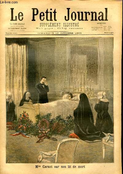 LE PETIT JOURNAL - supplment illustr numro 413 - MME CARNOT SUR SON LIT DE MORT - LA BAGARRE DE L'AVENUE DE WAGRAM