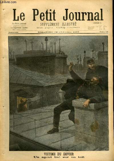 LE PETIT JOURNAL - supplment illustr numro 428 - VICTIME DU DEVOIR: UN AGENT TUE SUR UN TOIT - EXERCICES DES GARDES REPUBLICAINS