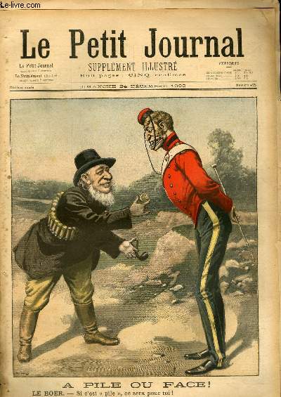 LE PETIT JOURNAL - supplment illustr numro 475 - A PILE OU FACE ! LE BOER: SI C'EST PILE, CE SERA POUR TOI ! - EBOULEMENT PLACE DE L'ETOILE