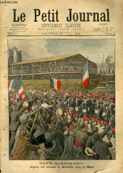 LE PETIT JOURNAL - supplment illustr numro 510 - VIVE L'ARMEE !!! DEPART DES TROUPES DE MARSEILLE POUR LA CHINE - A ROME: PANIQUE AUX FUNERAILLES DU ROI HUMBERT Ier