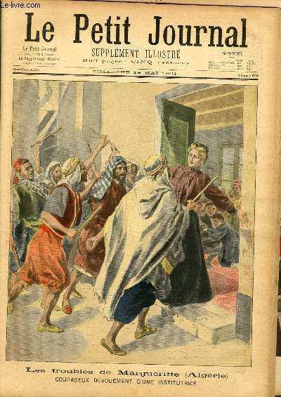 LE PETIT JOURNAL - supplment illustr numro 548 - LES TROUBLES DE MARGUERITTE (ALGERIE): COURAGEUX DEVOUEMENT D'UNE INSTITUTRICE - VENGEANCE DE BRACONNIERS