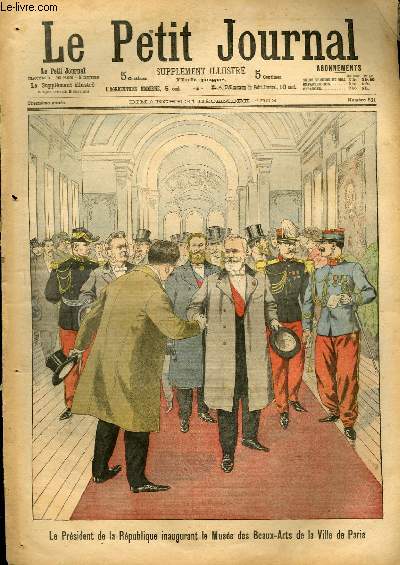 LE PETIT JOURNAL - supplment illustr numro 631 - LE PRESIDENT DE LA REPUBLIQUE INAUGURANT LE MUSEE DES BEAUX-ARTS DE LA VILLE DE PARIS - ENLEVEMENT MODERNE D'UNE JEUNE FILLE