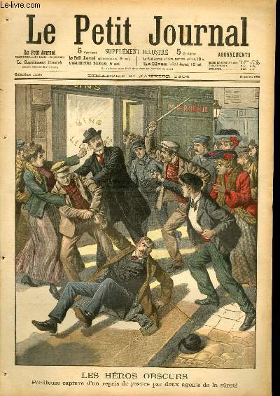 LE PETIT JOURNAL - supplment illustr numro 689 - LES HEROS OBSCURS: PERILLEUSE CAPTURE D'UN REPRIS DE JUSTICE PAR DEUX AGENTS DE LA SURETE - CAVALERIE RUSSE SE RENDANT EN MANDCHOURIE