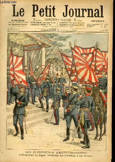 LE PETIT JOURNAL - supplment illustr numro 694 - LES EVENEMENTS D'EXTREME-ORIENT: L'EMPEREUR DU JAPON REMETTANT LES DRAPEAUX A SES TROUPES - NOUVEAUX MASSACRES EN CHINE